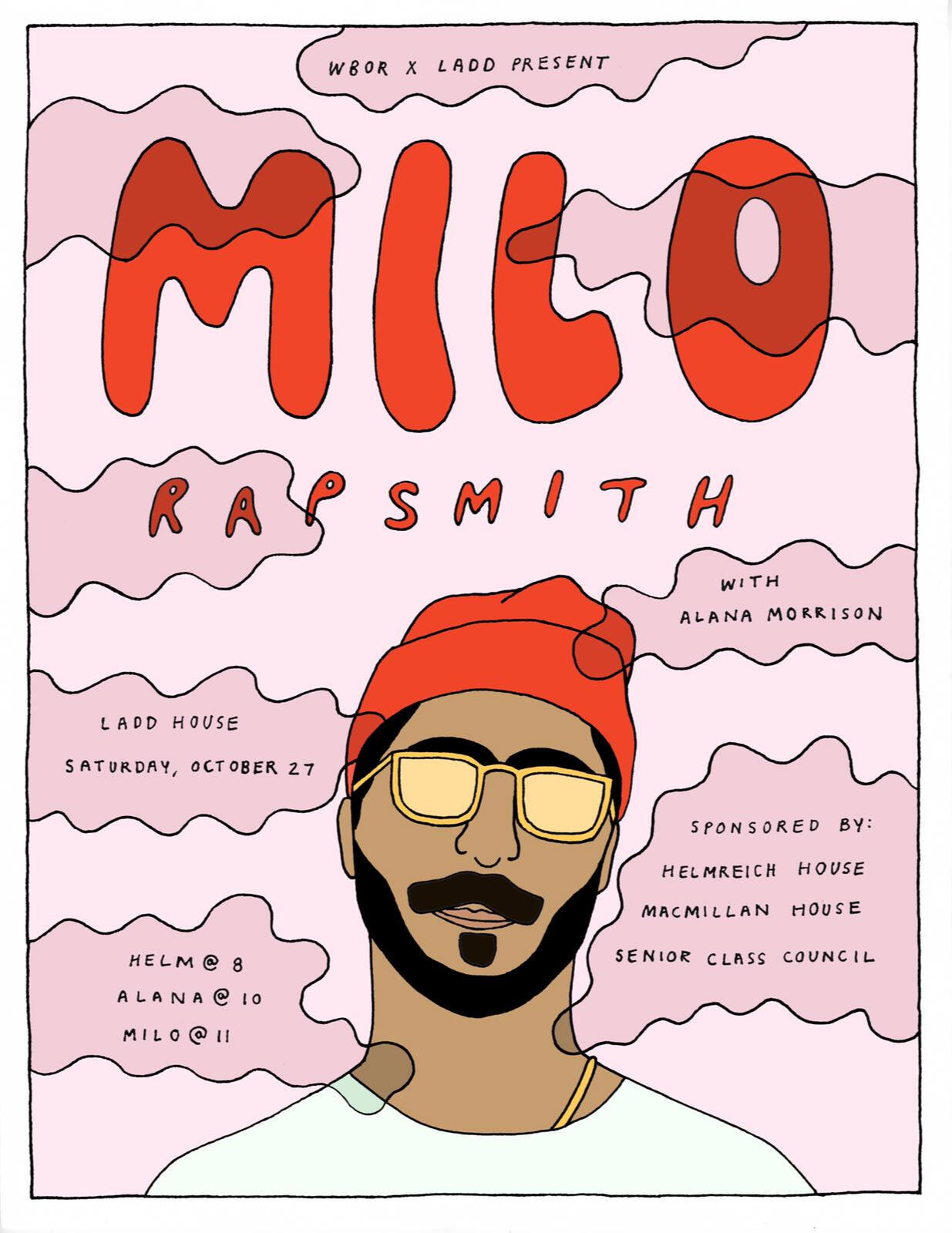 Milo Rapsmith concert poster. WBOR x Ladd house. Saturday, October 27th. With Alana Morrison. Helm @ 8. Alana @ 10. Milo @ 11. Sponsored by: Helmreich House, MacMillan House, Senior Class Council.