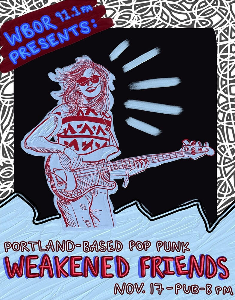 Weakened Friends concert poster. Portland-based pop punk. November 17th. Jack Magees Pub @ 8 PM.